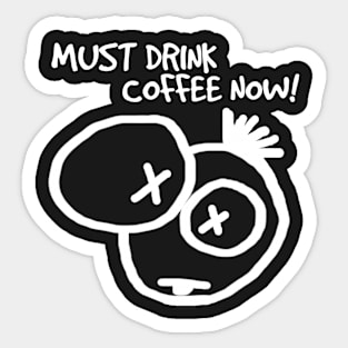 PEEPS™ Must Drink Coffee Now Sticker